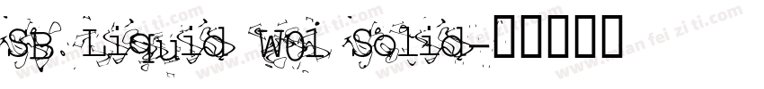 SB Liquid W01 Solid字体转换